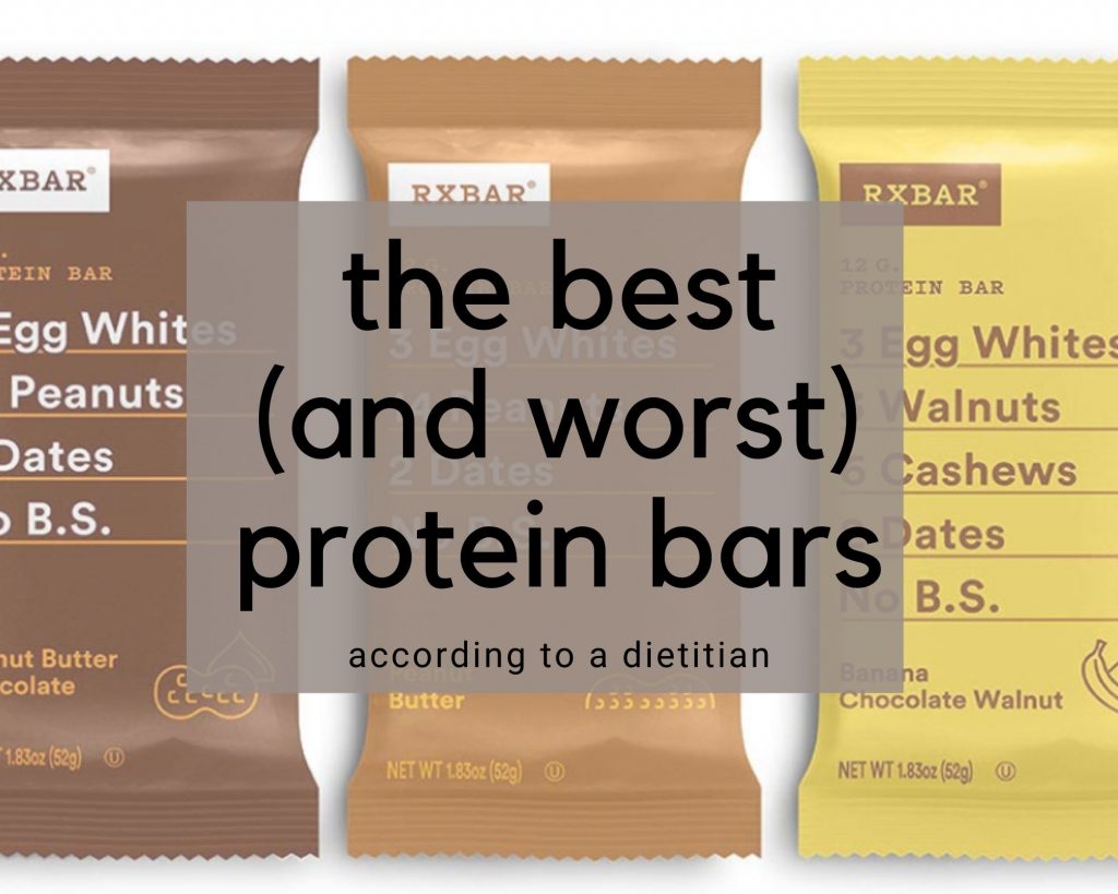 The Best And Worst Protein Bars According To A Dietitian Nutrition
